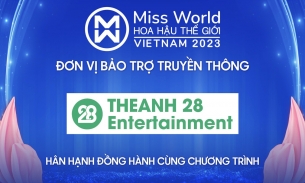 Theanh28 Entertainment chính thức trở thành đơn vị bảo trợ truyền thông Miss World VietNam 2023