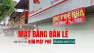 Mặt bằng bán lẻ chịu sức ép lớn, nhiều mặt phố vắng bóng khách thuê