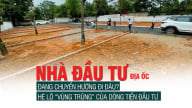 Nhà đầu tư địa ốc đang chuyển hướng đi đâu, hé lộ “vùng trũng” của dòng tiền đầu tư
