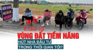 Đâu là vùng đất tiềm năng hút nhà đầu tư trong thời gian tới?