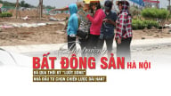 Thị trường bất động sản Hà Nội: Đã qua thời kỳ “lướt sóng”, nhà đầu tư chọn chiến lược dài hạn?