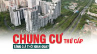 Giải mã lý do chung cư thứ cấp tăng giá thời gian qua