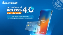 Sacombank đạt chứng nhận quốc tế uy tín PCI DSS 11 năm liền