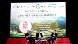 Chè Việt - Di sản và tương lai: Nơi cộng đồng yêu trà Việt kết nối giá trị