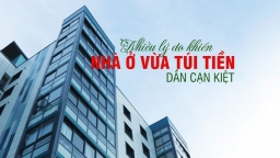 Nhiều lý do khiến nhà ở vừa túi tiền dần cạn kiệt