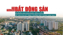 Thị trường bất động sản đã bước qua giai đoạn đảo chiều, sẽ vào chu kỳ tăng trưởng mới trong năm sau?