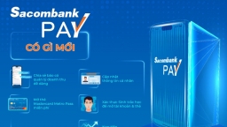 Sacombank Pay phiên bản mới với nhiều tính năng nổi bật