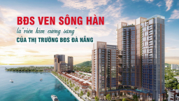 Bất động sản ven sông Hàn là “viên kim cương sáng” của thị trường BĐS Đà Nẵng