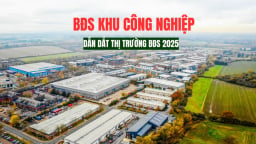 Bất động sản khu công nghiệp dẫn dắt thị trường bất động sản 2025