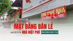 Mặt bằng bán lẻ chịu sức ép lớn, nhiều mặt phố vắng bóng khách thuê