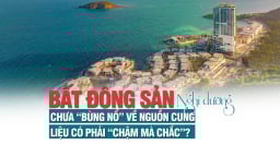 Thị trường bất động sản nghỉ dưỡng chưa “bùng nổ” về nguồn cung, liệu có phải “chậm mà chắc”?
