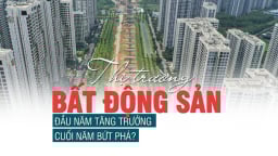 Thị trường bất động sản 2025: Đầu năm tăng trưởng, cuối năm “bứt phá”?