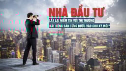 Nhà đầu tư lấy lại niềm tin với thị trường, bất động sản từng bước vào chu kỳ mới?