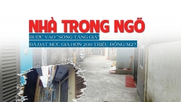 Hà Nội: Nhà trong ngõ bước vào “sóng tăng giá”, đã đạt mức giá trên 200 triệu đồng/m2?