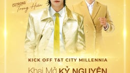 Kick off T&T City Millennia: Khởi động hành trình 'Khai mở kỷ nguyên, khơi nguồn thịnh vượng'