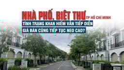Nhà phố, biệt thự tại TP HCM: Nguồn cung nhà liền thổ mới vẫn duy trì tình trạng khan hiếm