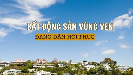 Bất động sản vùng ven đang dần hồi sức