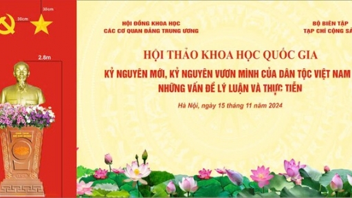 Hội thảo khoa học quốc gia “Kỷ nguyên mới, kỷ nguyên vươn mình của dân tộc Việt Nam - Những vấn đề lý luận và thực tiễn”