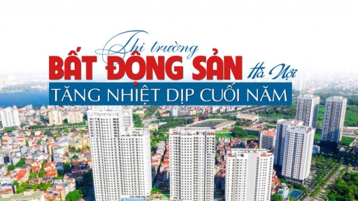 Thị trường bất động sản Hà Nội “tăng nhiệt” dịp cuối năm