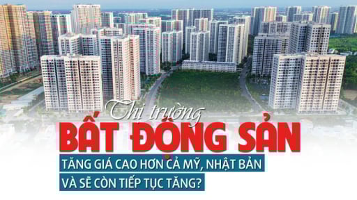 Thị trường bất động sản Việt Nam tăng giá cao hơn cả Mỹ, Nhật Bản và sẽ còn tiếp tục tăng?