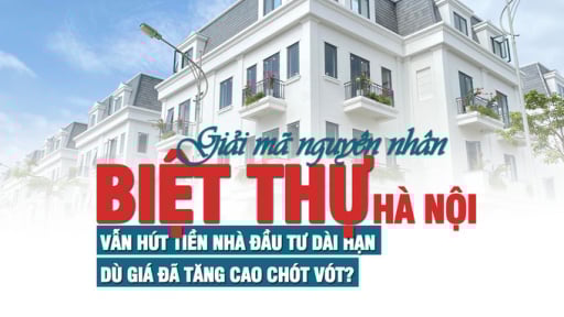 Giải mã nguyên nhân biệt thự Hà Nội vẫn hút tiền nhà đầu tư dài hạn dù giá đã tăng cao chót vót