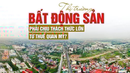 Thị trường bất động sản phải chịu thách thức lớn từ thuế quan Mỹ?