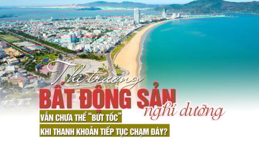 Thị trường bất động sản nghỉ dưỡng vẫn chưa thể “bứt tốc” khi thanh khoản tiếp tục chạm đáy?