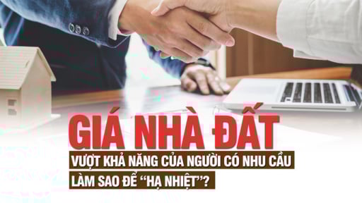 Giá nhà đất vượt khả năng của người có nhu cầu, làm sao để “hạ nhiệt”?