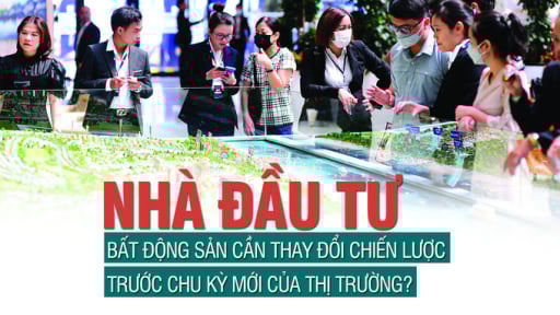 Nhà đầu tư bất động sản cần thay đổi chiến lược trước chu kỳ mới của thị trường?