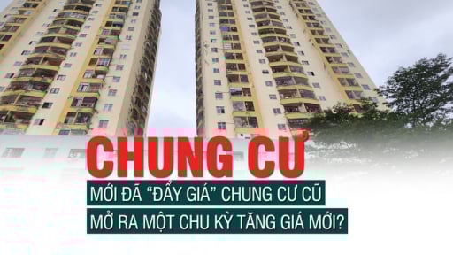 Chung cư mới đã “đẩy giá” chung cư cũ, mở ra một chu kỳ tăng giá mới?