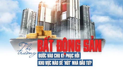 Thị trường bất động sản bước vào chu kỳ phục hồi, khu vực nào sẽ “hút” nhà đầu tư?