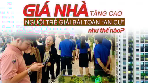 Giá nhà tăng cao, người trẻ giải bài toán “an cư” như thế nào?