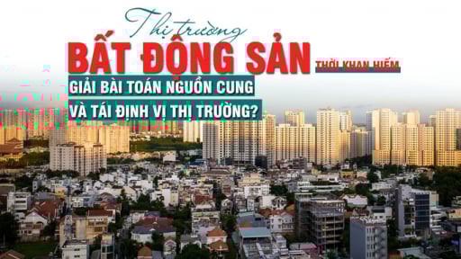Thị trường bất động sản thời khan hiếm: Giải bài toán nguồn cung và tái định vị thị trường?