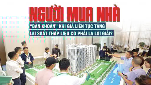 Người mua nhà “băn khoăn” khi giá liên tục tăng