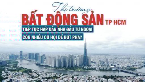 Thị trường bất động sản TP Hồ Chí Minh tiếp tục hấp dẫn nhà đầu tư ngoại