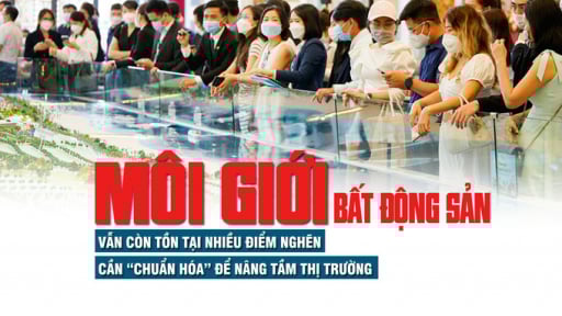 Môi giới bất động sản: Vẫn còn tồn tại nhiều điểm nghẽn, cần “chuẩn hóa” để nâng tầm thị trường