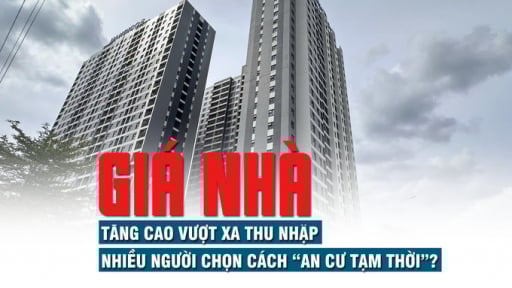 Giá nhà tăng cao vượt xa thu nhập, nhiều người chọn cách “an cư tạm thời”