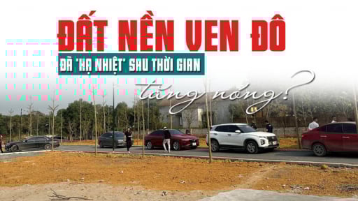 Đất nền ven đô đã “hạ nhiệt” sau thời gian tăng nóng