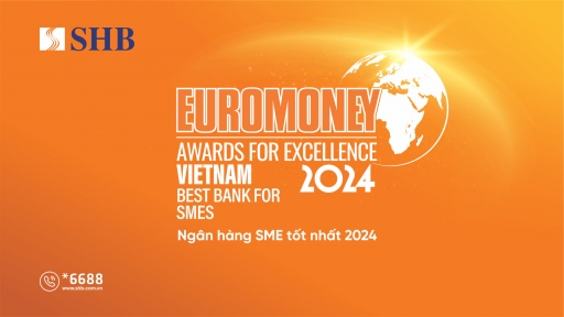 SHB được Euromoney vinh danh là “Ngân hàng SMEs tốt nhất Việt Nam”