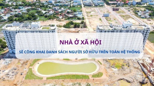 Thông tin người đã mua nhà ở xã hội sẽ được công khai, tránh trục lợi chính sách