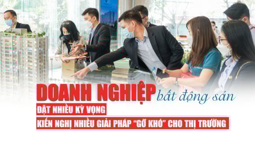 Doanh nghiệp bất động sản đặt kỳ vọng, kiến nghị nhiều giải pháp “gỡ khó” cho thị trường?