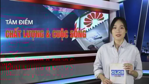 Tâm điểm CL&CS: Chất lượng sản phẩm cải thiện thông qua áp dụng công cụ cải tiến năng suất, chất lượng