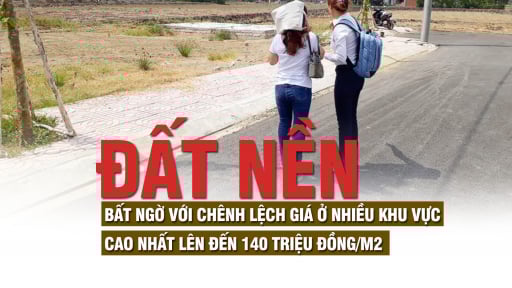 Đất nền: Bất ngờ với chênh lệch giá ở nhiều khu vực