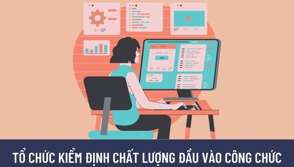 5 nội dung cơ bản về kiểm định chất lượng đầu vào công chức của Nghị định số 06 của Chính phủ