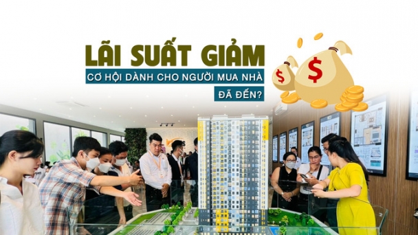 Lãi suất giảm, cơ hội dành cho người mua nhà đã đến?