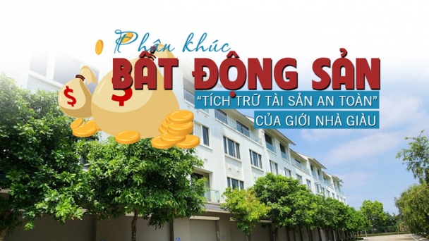 Hé lộ phân khúc bất động sản “tích trữ tài sản an toàn” của giới nhà giàu