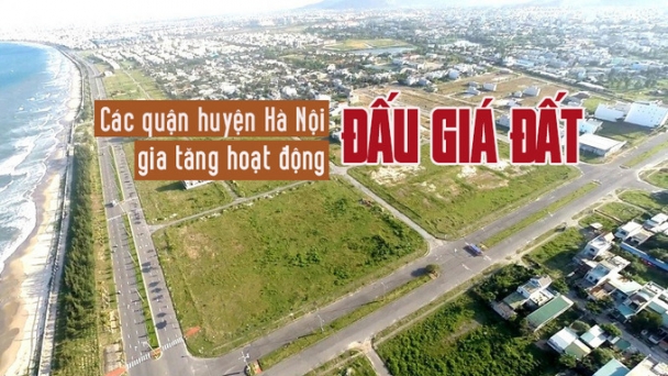 Đón lợi thế từ Vành đai 4, các quận, huyện Hà Nội gia tăng hoạt động đấu giá đất