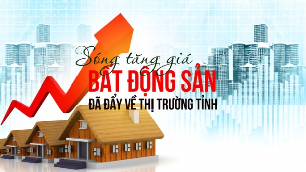 Sóng tăng giá bất động sản đã đẩy về thị trường tỉnh