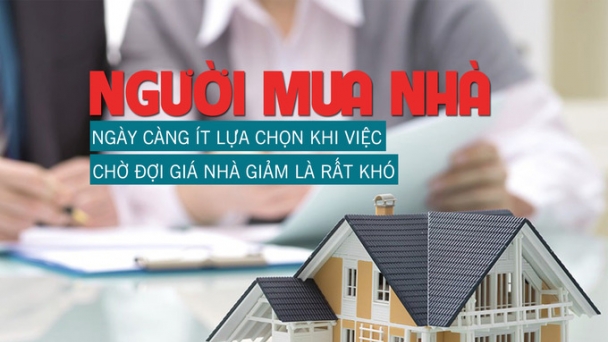 Người mua nhà ngày càng ít lựa chọn khi việc chờ đợi giá nhà giảm là rất khó