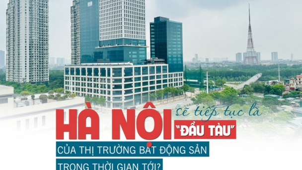 Hà Nội sẽ tiếp tục là “đầu tàu” của thị trường bất động sản trong thời gian tới?